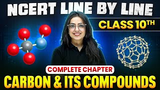 Carbon and Its Compounds ONE SHOT  Full Chapter Line by Line  Class 10th Science  Chapter 4 [upl. by Leilani45]