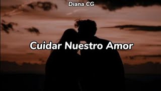 Cuidar Nuestro Amor  David Bisbal Letra [upl. by Anec189]