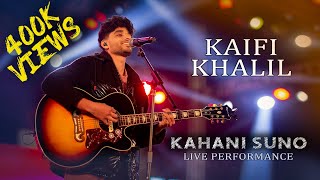 KAHANI SUNO 20  KAIFI KHALIL  LIVE PERFORMANCE ❤️❤️ [upl. by Suiram]