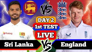 Sri Lanka Vs England 1st Test Match  Day 2 Live Match Today  Eng Vs SL Live Match Today  Part 4 [upl. by Bathsheb]