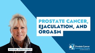 Prostate Cancer Ejaculation and Orgasm [upl. by Cattier]