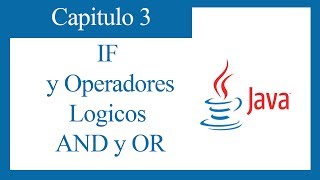 TUTORIAL JAVA CAPITULO 3 IF  Operadores Logicos And y OR [upl. by Mich]