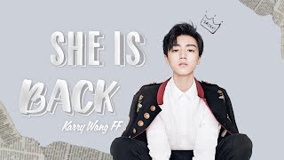 〚 Karry Wang FF 〛 She is Back EP1 [upl. by Nav]