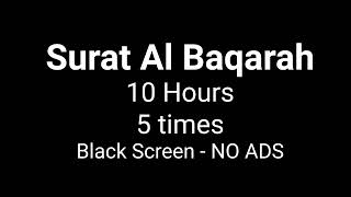 10 Hrs Quran Recitation of Surah Al Baqarah with Black Screen  No Ads Sh Mishary Rashid Alafasy [upl. by Drannek499]