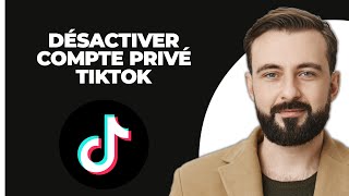 Comment désactiver le compte privé sur TikTok 2024 [upl. by Euqnom]