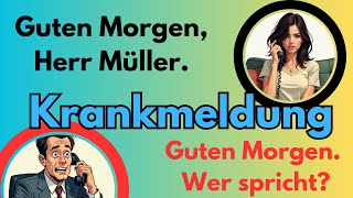 Krankmeldung auf Deutsch Einfacher Dialog für Anfänger A1A2 [upl. by Ahders]