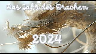 Das Jahr des Drachen 2024 [upl. by Eb]