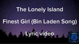 The Lonely Island  Finest girl Bin Laden song Lyric video [upl. by Ynottirb]