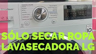 🚩¿CÓMO SECAR ROPA en LAVASECADORA LG Yo te enseño [upl. by Enetsirhc861]