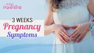 3 Weeks Pregnancy Symptoms  Know Very Early Signs of Pregnancy [upl. by Dittman]