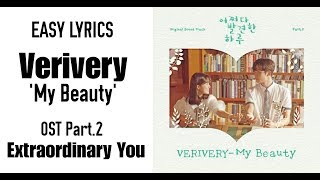 VERIVERY 베리베리–My Beauty Extraordinary You OST Part2 Easy Lyrics [upl. by Sirrad]