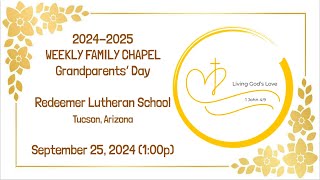 September 25 2024 Redeemer Lutheran School Grandparents Day Chapel [upl. by Aikahs]