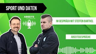 Abseitsgespräche Steffen Barthel nehmen uns Datenanalysten die Straßenfußballer weg [upl. by Ialocin]