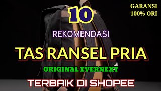 10 REKOMENDASI TAS RANSEL PRIA ORIGINAL EVERNEXT TERBAIK DI SHOPEE [upl. by Kerstin899]