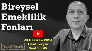 Bireysel Emeklilik Fonları Haziran 2024 bes fon yatırımfonu befas [upl. by Hedi]