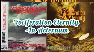 Vociferation Eternity In Aeternum [upl. by Eihctir136]