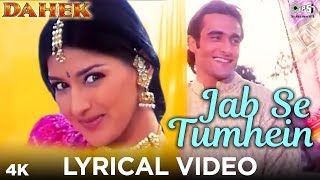 Jab Se Tumhein Lyrical  Dahek  Udit Narayan Anuradha Paudwal  Akshaye Khanna Sonali Bendre [upl. by Shreve640]