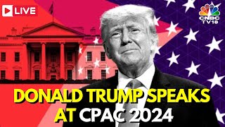 Trump at CPAC LIVE Republican Presidential Candidate Donald Trump Speaks at CPAC 2024  USA  IN18L [upl. by Hujsak503]