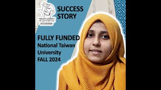 Success Story – Nuzhat Sadia  MBBS – National Taiwan Univ Fully Funded – Fall 2024 [upl. by Meli]