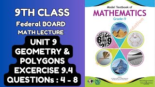 FBISE 9th Class Math NBF 2024 Unit 9GEOMETRY AND POLYGONS Exercise 94Qs 4  8 [upl. by Aicittel]