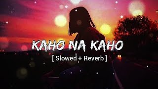 KAHO NA KAHO Slowed Reverb  Lofi Song Murder [upl. by Ojillib]