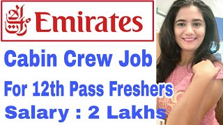 Emirates Cabin Crew Job Vacancy 2019 for Freshers Boys amp Girls  Emirates hiring Flight Attendant [upl. by Eigram]