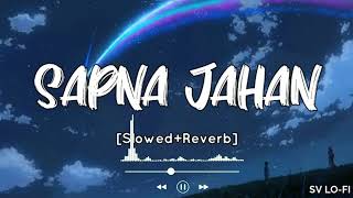 Sapna Jahan  Sonu Nigam featNeeti Mohan  Brothers Movie  lofi 8daudio slowedandreverb [upl. by Littman]