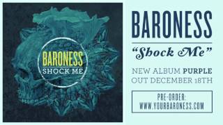 BARONESS  Shock Me AUDIO [upl. by Morgenthaler376]