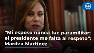 “Mi esposo nunca fue paramilitar el presidente me falta al respeto” Maritza Martínez [upl. by Dewhirst]