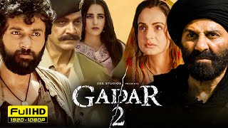 Gadar 2 Full Movie  Sunny Deol Ameesha Patel Utkarsh Sharma Simrat Kaur 1080p HD Facts amp Review [upl. by Lisab]