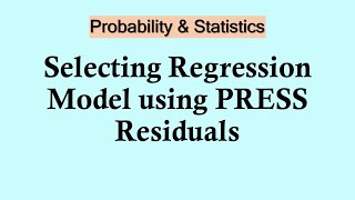 Probability and Statistics Regression model selection using PRESS residuals [upl. by Ahsinra83]