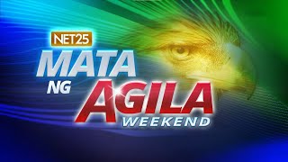 Mata ng Agila Weekend  November 9 2024 [upl. by Adnir]