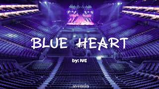 Blue Heart  IVE  but youre in an empty arena [upl. by Eikceb]