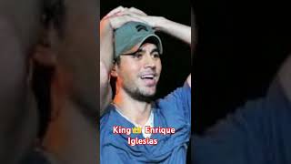 king 👑 enrique Iglesias [upl. by Giguere]