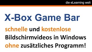 XBox GameBar unter Windows Tutorial Bildschirmvideos für Erklärvideos kostenlos ohne Installation [upl. by Gustafsson]