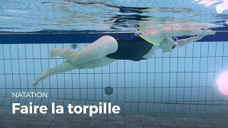 Comment faire la torpille  Vaincre sa peur de leau [upl. by Kaufman]