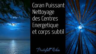 Roqya Puissante de Nettoyage des Centres Energetiques et du corps [upl. by Idolem]