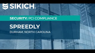 Spreedly  PCI Compliance Testing Client Spotlight Case Study  Sikich LLP [upl. by Sirrom]