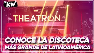 Conoce la discoteca más grande de Latinoamérica Theatron  La KW [upl. by Tannenbaum]