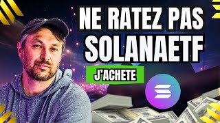 🔥 SOLANA ETF  NE RATEZ PAS LA NOUVELLE PEPITE X100 GROSSE ANNONCE [upl. by Eoj130]