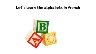 French for Kid  Learn Alphabets in French for Kids and Beginners [upl. by Otes10]