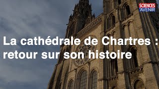 La cathédrale de Chartres  retour sur son histoire [upl. by Aracaj]