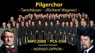 Pilgerchor quotDer Tannhäuserquot R Wagner  MPC2000  CVE Werner Dippon [upl. by Kayley]