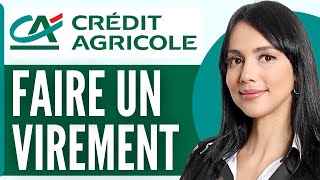 Comment Faire Un Virement Bancaire Credit Agricole En 2024 [upl. by Arabeila270]