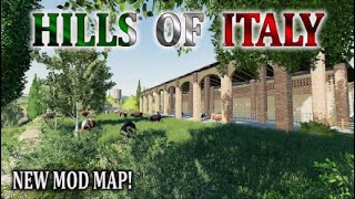 “HILLS OF ITALY” NEW MOD MAP Farming Simulator 19 MAP TOUR Review FS19 [upl. by Amatruda]