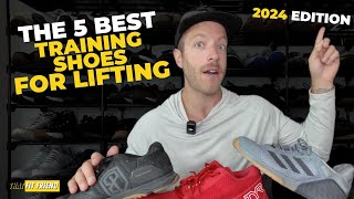 5 BEST GYM SHOES FOR LIFTING 2024 [upl. by Rabush]