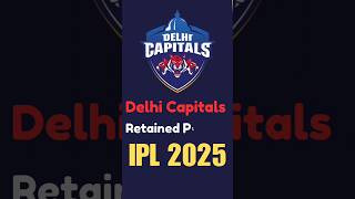 IPL 2025  Delhi Capitals Retained Players List delhicapitals ipl2025 ipl iplauction shorts [upl. by Rellim]