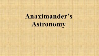 Anaximanders Astronomy [upl. by Lerred]