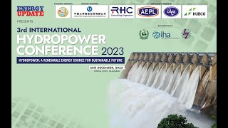 Part2 3rd Int’l Hydropower Conference Islamabad 2023 [upl. by Quinn776]