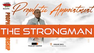 Prophetic intelligence  The Strongman  Truelight Andrew [upl. by Eikceb]